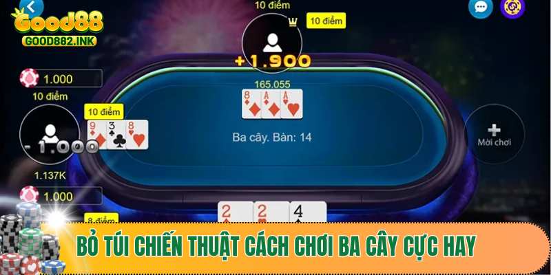 Hướng Dẫn Chi Tiết Thao Tác Cách Chơi Ba Cây Như Dân Chuyên 4 Bỏ túi chiến thuật cách chơi ba cây cực hay